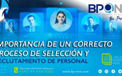 Importancia de un correcto proceso de selección y reclutamiento de personal