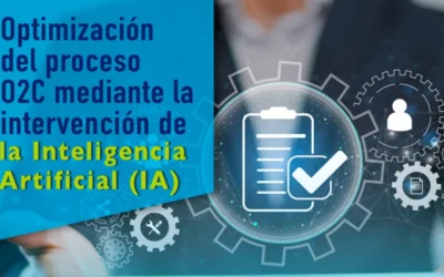 Optimización del proceso O2C mediante la intervención de la Inteligencia Artificial (IA)