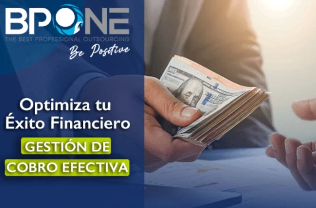 Optimiza tu Éxito Financiero: Gestión de Cobro Efectiva