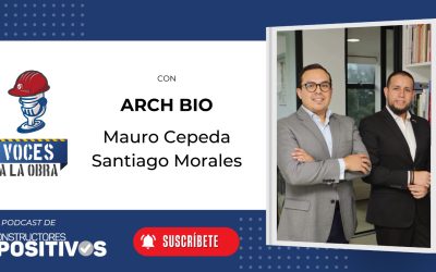Arch-BIO Impulsa una Nueva Visión de la Construcción Consciente en el Podcast Voces a la Obra de Constructores Positivos