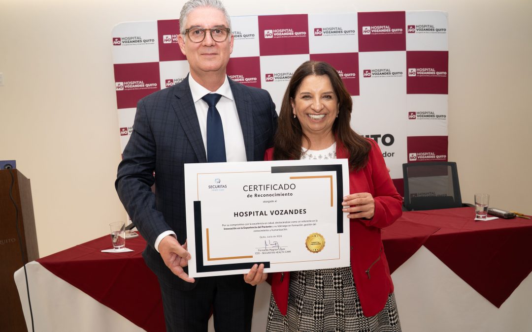 La innovación con propósito posiciona al Hospital Vozandes Quito con un reconocimiento internacional de experiencia centrada en el paciente